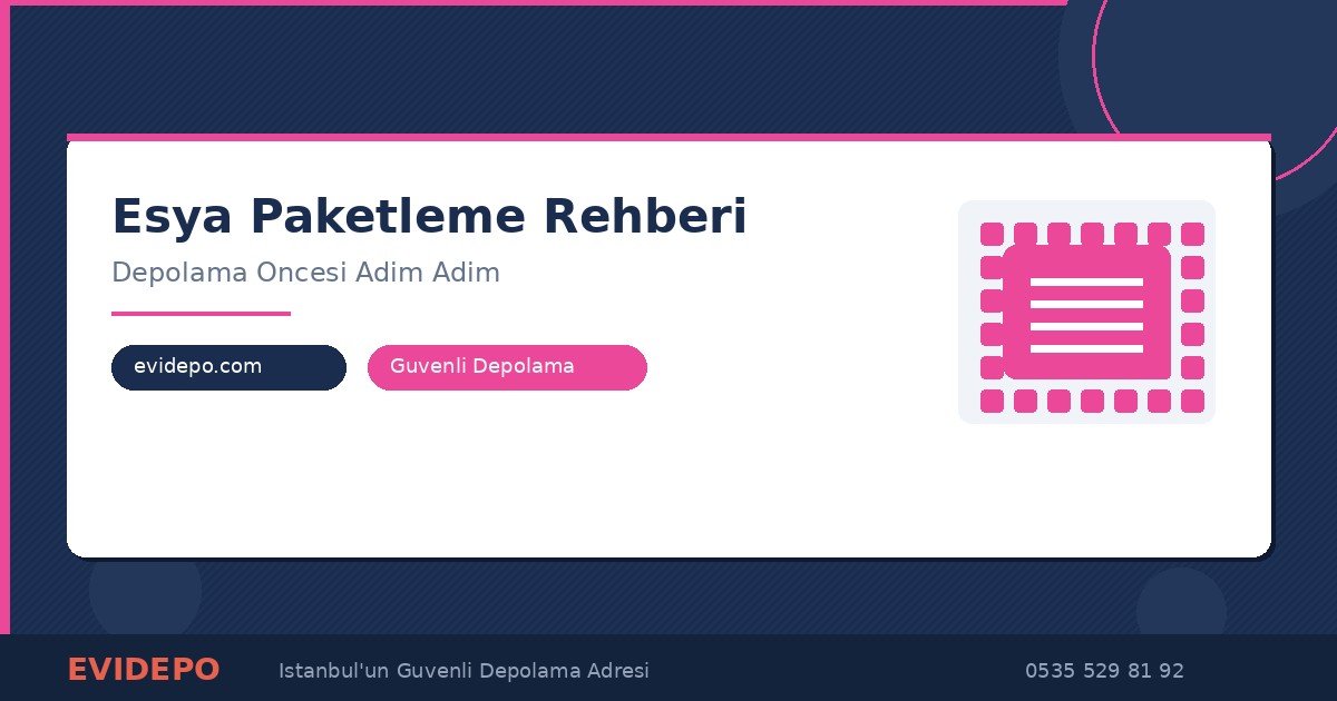 Eşya paketleme rehberi depolama öncesi - Evidepo